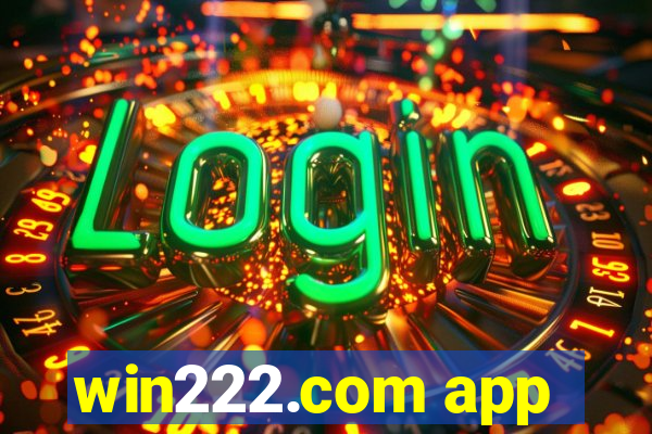 win222.com app